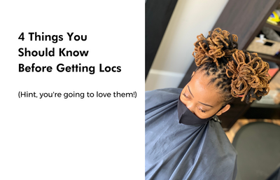 What You Should Know Before Getting Locs: 4 Benefits